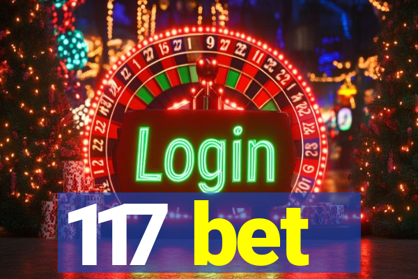 117 bet